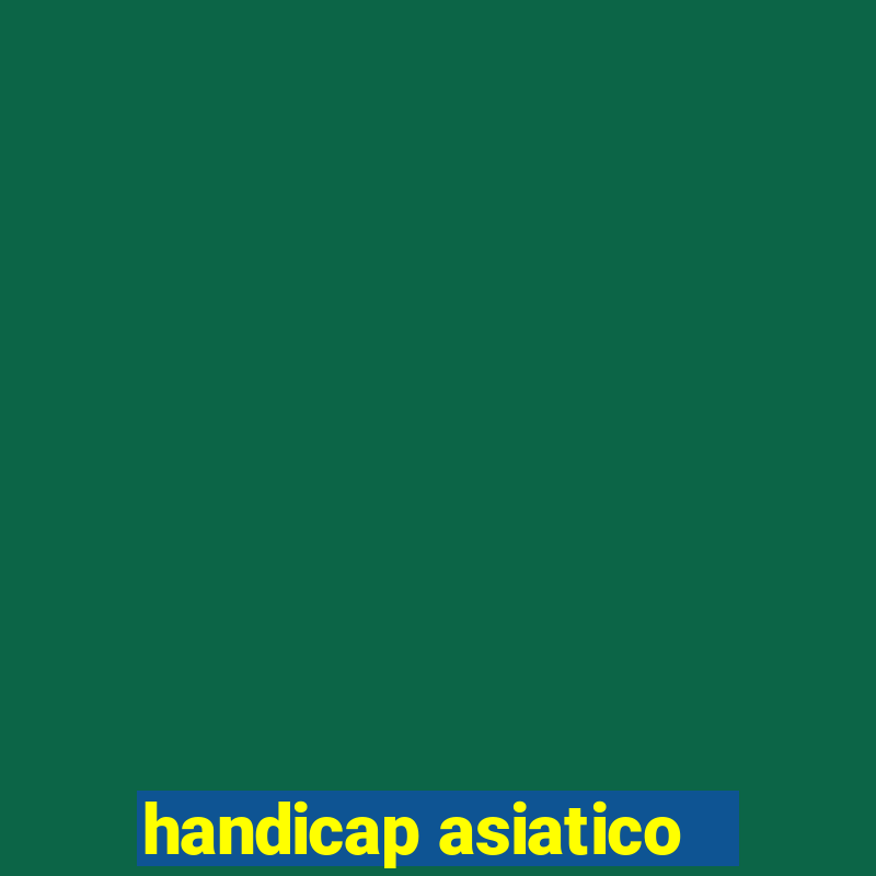 handicap asiatico - 1 o que significa